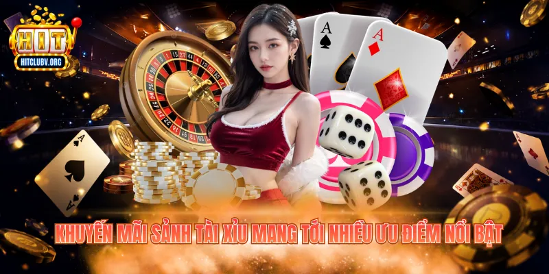 Khuyến Mãi Sảnh Tài Xỉu: Chương Trình Hitclub Hấp Dẫn Khuyến mãi sảnh tài xỉu mang tới nhiều ưu điểm nổi bật