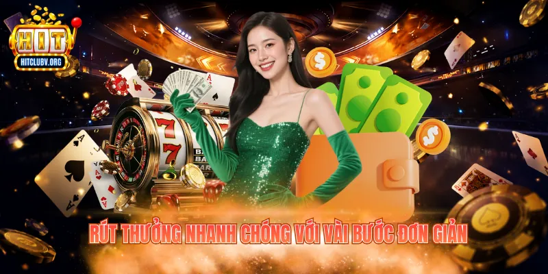 Rút thưởng nhanh chóng với vài bước đơn giản&nbsp;